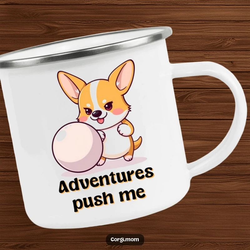 Funny camping mug featuring a determined Corgi pushing a large bouncy ball, perfect for outdoor enthusiasts with drive.