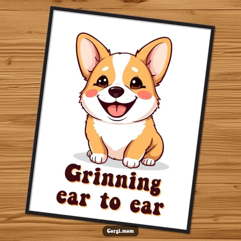 Funny Goofy Corgi Poster, depicting a corgi panting with a huge, silly grin, adding humor and personality to wall decor.