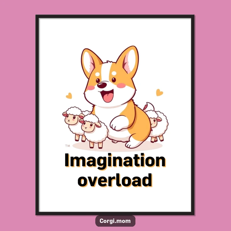 Funny Kawaii Corgi Herding Poster: Enthusiastic Corgi Wall Art Gift