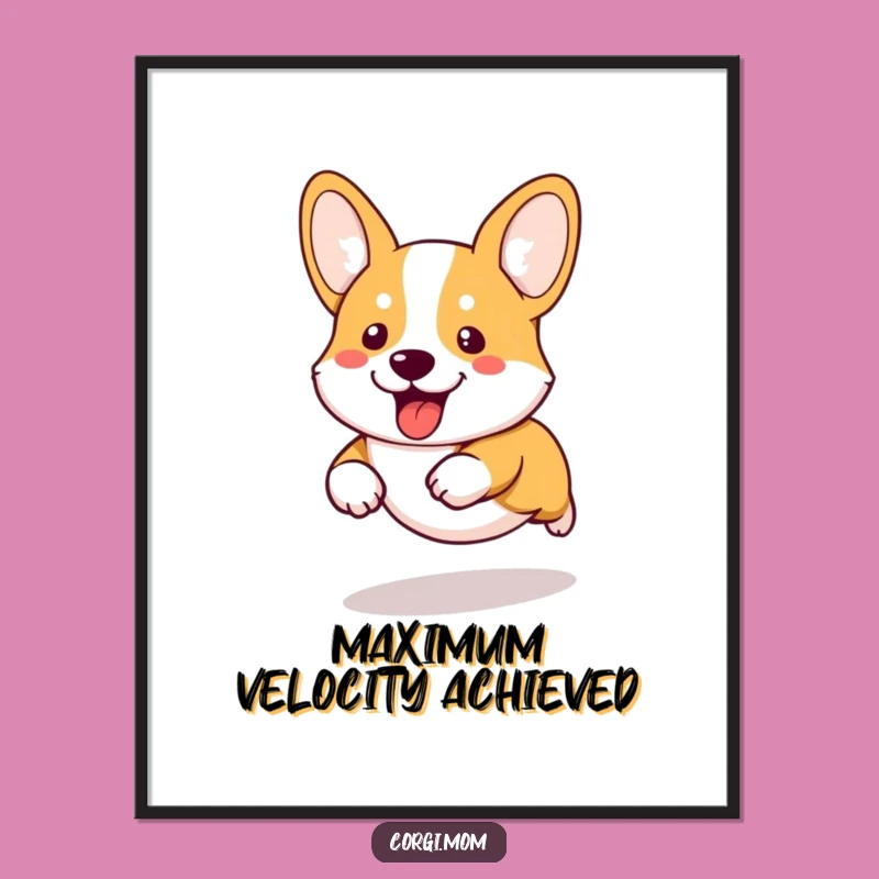Funny Kawaii Corgi Art: Energetic Short-Legged Pup Poster Gift