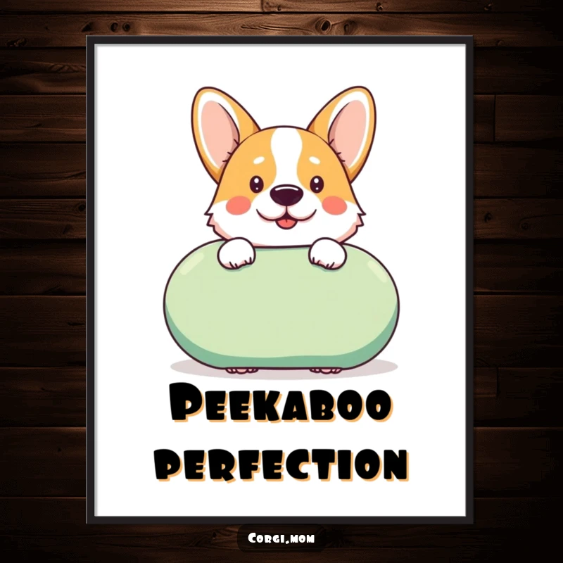 Funny kawaii Corgi peeks cheekily from behind a giant squeaky toy, creating a humorous and charming piece of wall art.