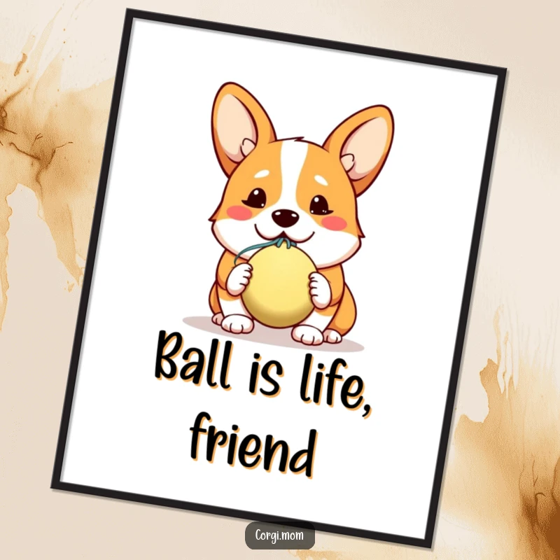 Funny Free Printable Wall Art: Adorable kawaii corgi standing expectantly, offering a slobbery ball in a gesture of friendship.