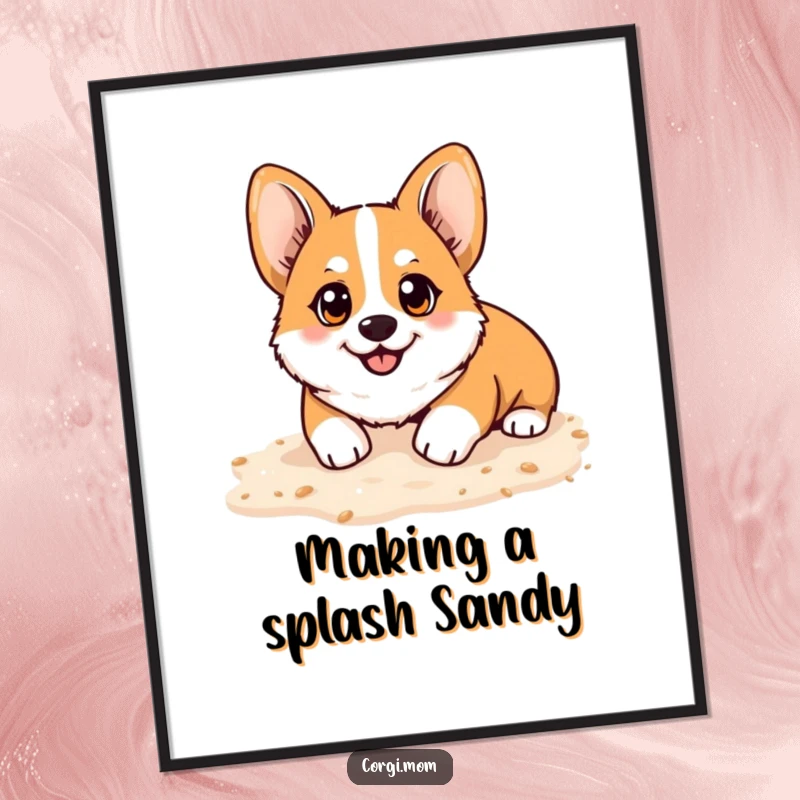 Funny free printable wall art: A kawaii Corgi with ecstatic, happy eyes digs enthusiastically into a pile of soft sand.