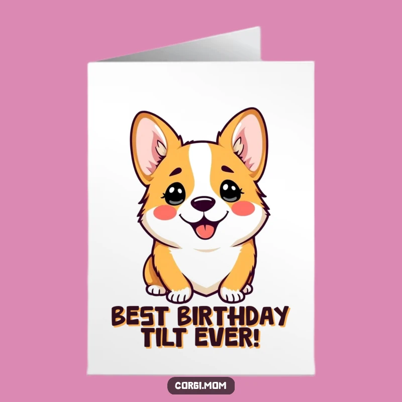 Free Printable Birthday Card: Corgi Head Tilt - Adorable Downloadable Gift