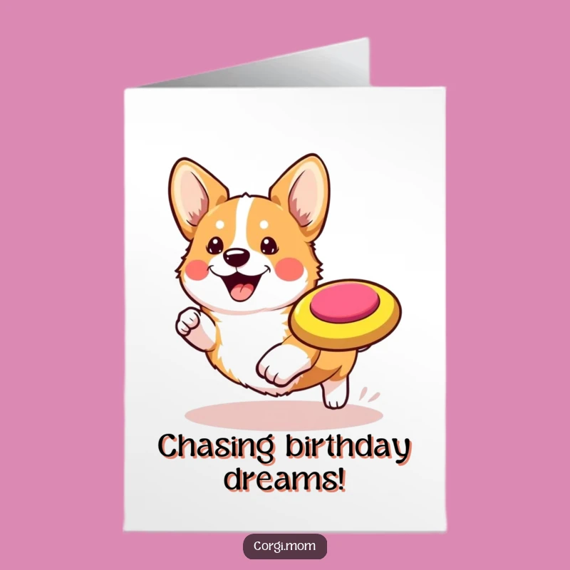 Free Printable Birthday Card: Chasing Corgi, Funny DIY Downloadable Gift