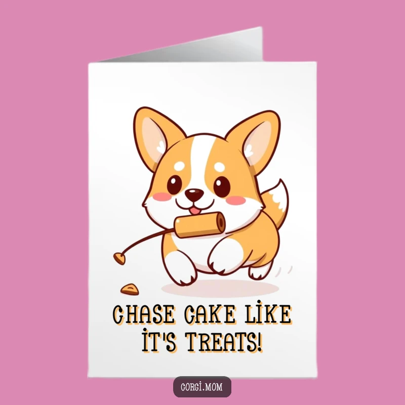 Free Printable Birthday Card: Determined Kawaii Corgi Treat Chase Funny Downloadable Gift