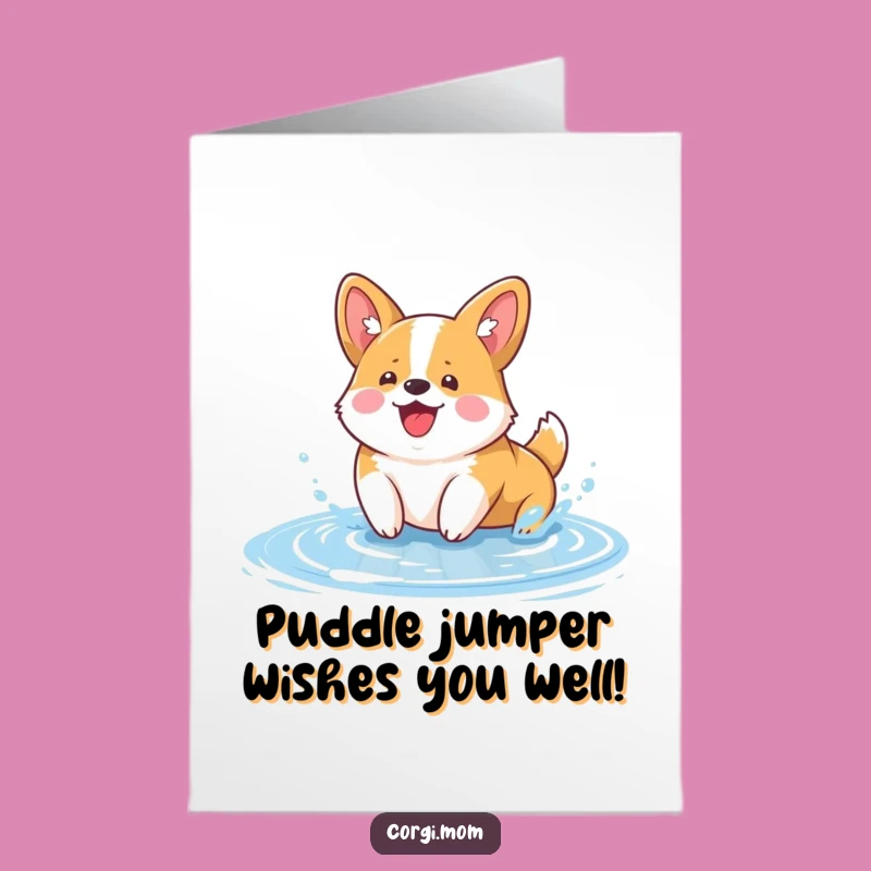 Free Printable Kawaii Corgi Birthday Card: Hilarious Puddle Splash Downloadable