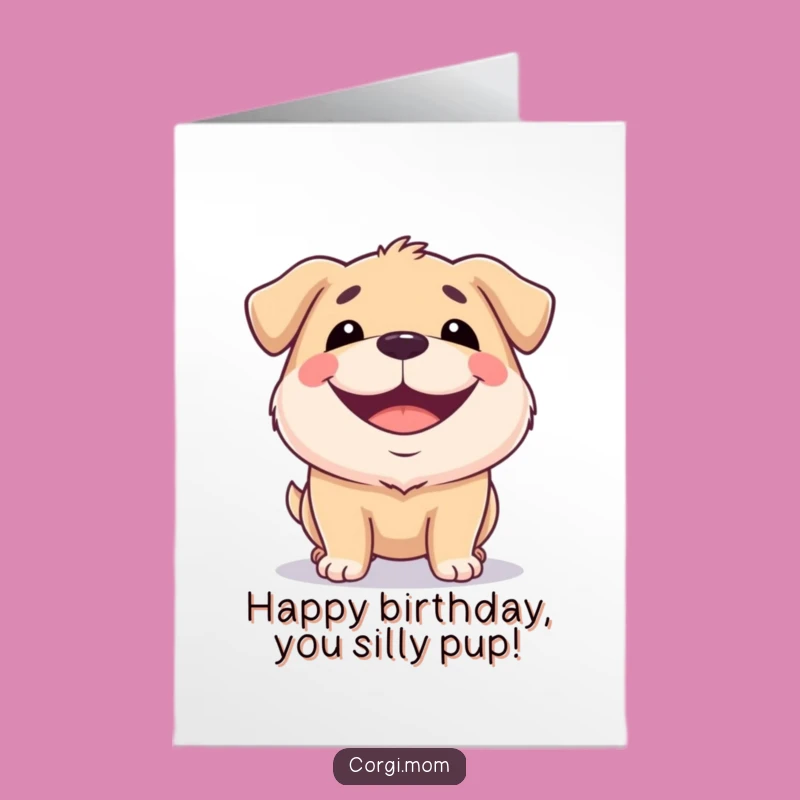 Free Printable Birthday Card: Squat Dog Grin - Funny Downloadable Gift!
