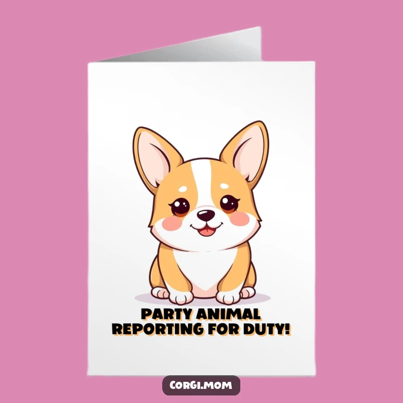 Free Printable Kawaii Corgi Birthday Card: Alert & Happy Dog, Funny Downloadable Gift