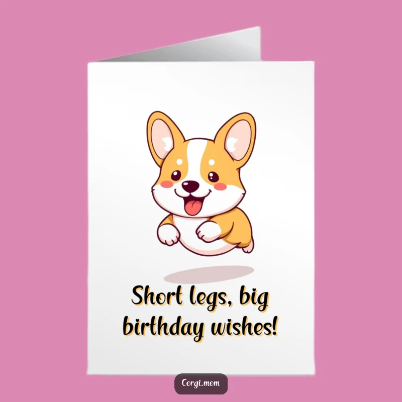 Free Printable Funny Corgi Birthday Card: Energetic Short Legs Running Design for Instant Download