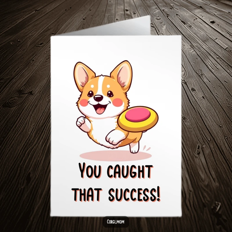 Free Printable Congratulations Card: A happy Kawaii Corgi running with all its might after a colorful frisbee.