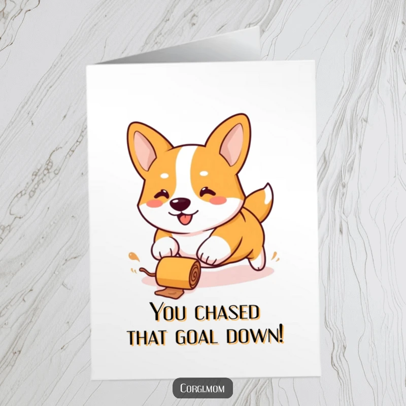 Funny free printable congratulations card: A determined kawaii Corgi with stubby legs joyfully sprints after a runaway treat.