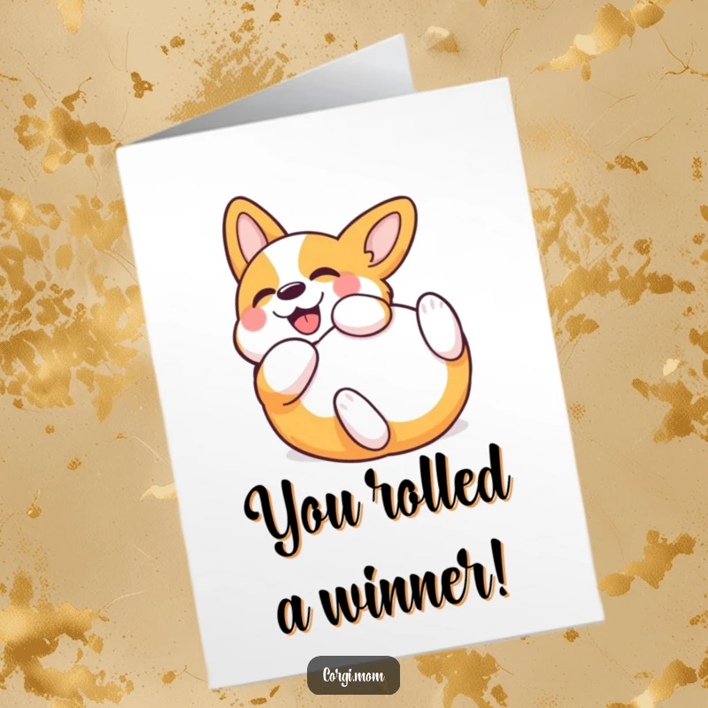 Funny Free Printable Congratulations Card: Kawaii Corgi rolling on back, expressing pure delight, wonderful celebration.