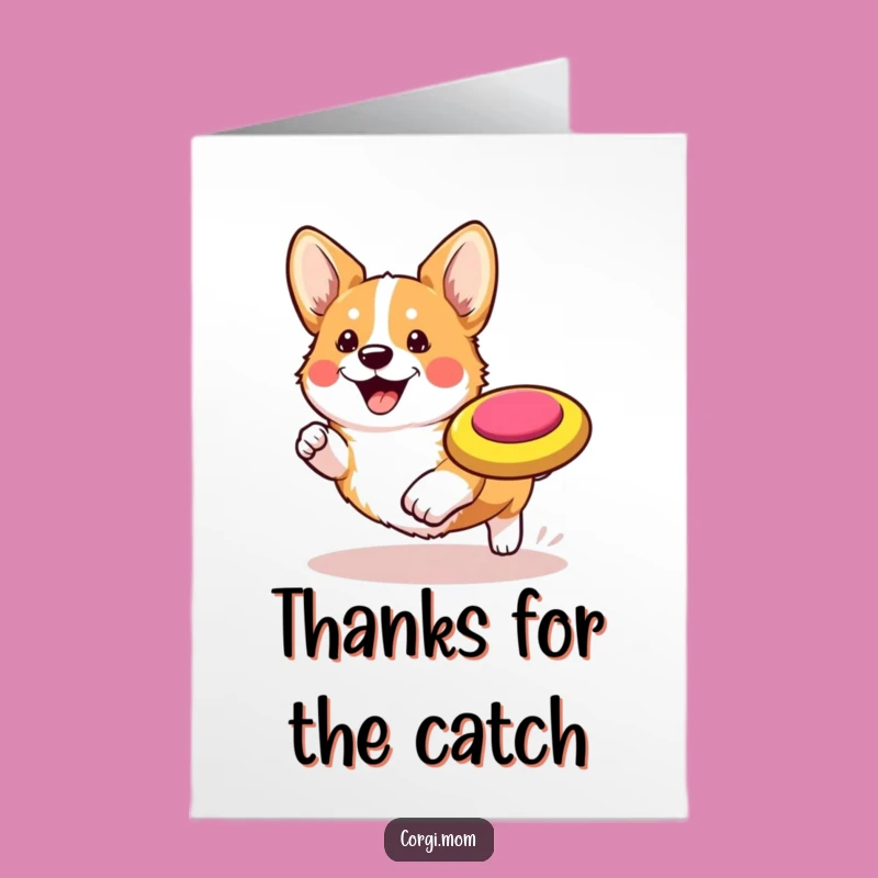 Free Printable Thank You Card: Chasing Corgi, Funny DIY Downloadable Gift