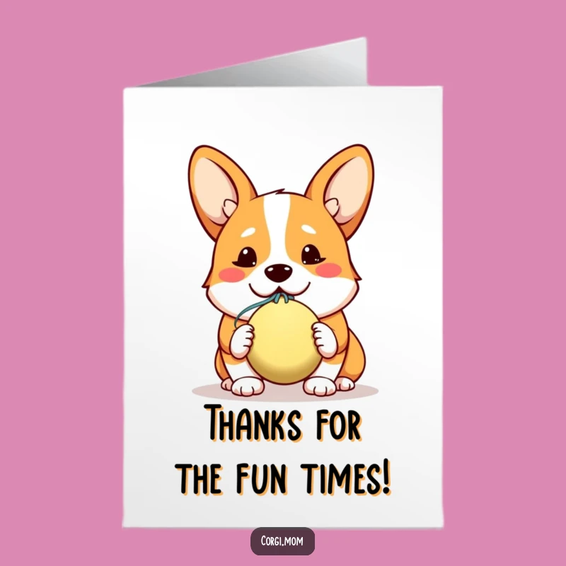 Free Printable Thank You Card: Corgi's Ball of Gratitude - Downloadable