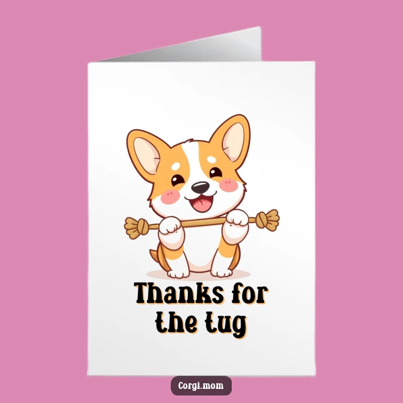 Free Printable Thank You Card: Energetic Corgi Tug, Funny Dog Downloadable
