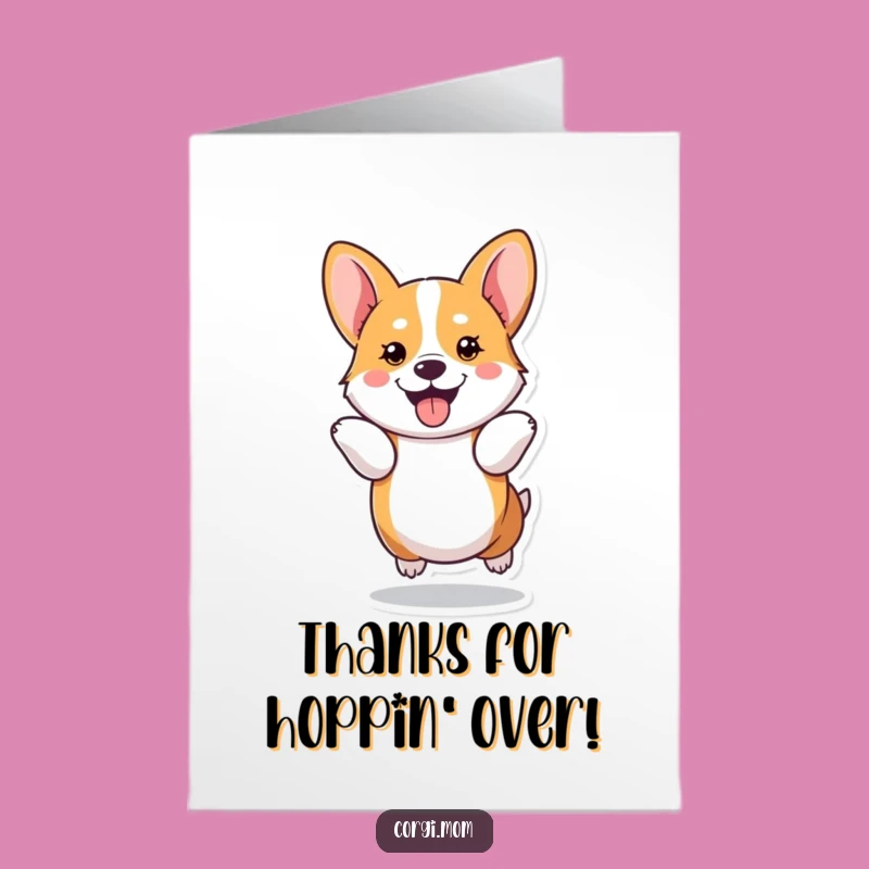 Free Printable Thank You Card: Joyful Kawaii Corgi Hop Funny Downloadable Gift