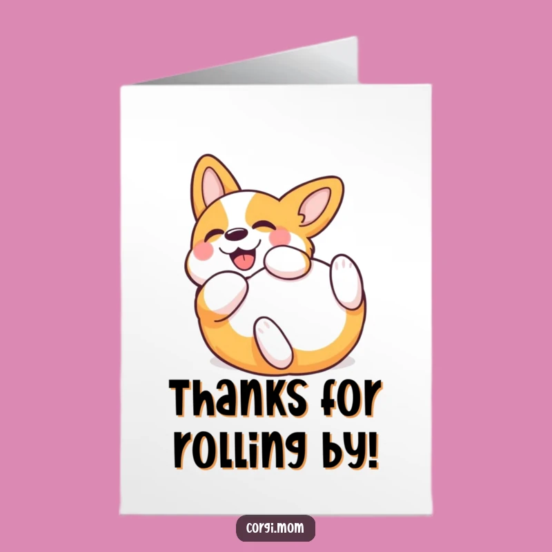 Free Printable Kawaii Corgi Thank You Card - Funny Rolling Dog, Appreciative Downloadable Gift
