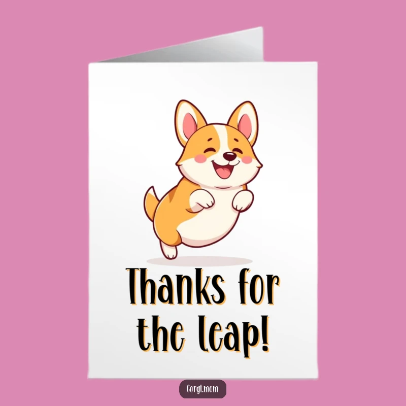Free Printable Corgi Thank You Card: Funny Leap Puppy Appreciation Downloadable Gift