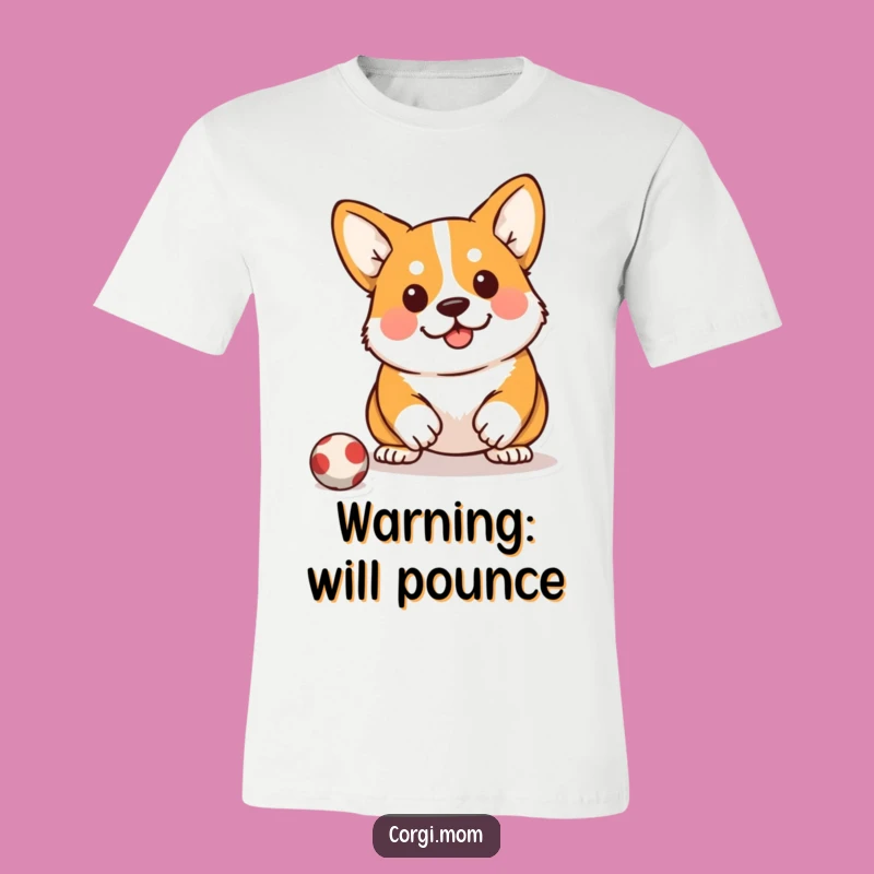 Funny Kawaii Corgi T-Shirt: Pounce Ready Hunter Tee
